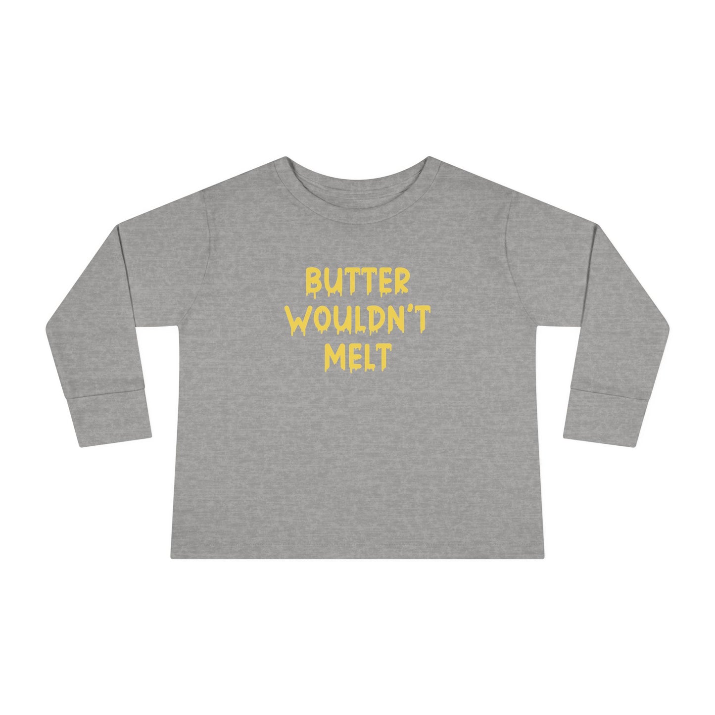 Butter Wouldn't Melt  Long Sleeve Tee