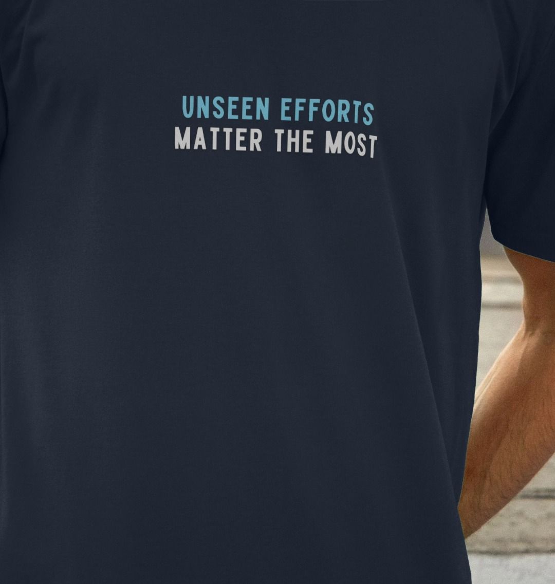 Unseen Efforts, Matter the Most. Men's Relaxed Fit Organic Cotton T-shirt