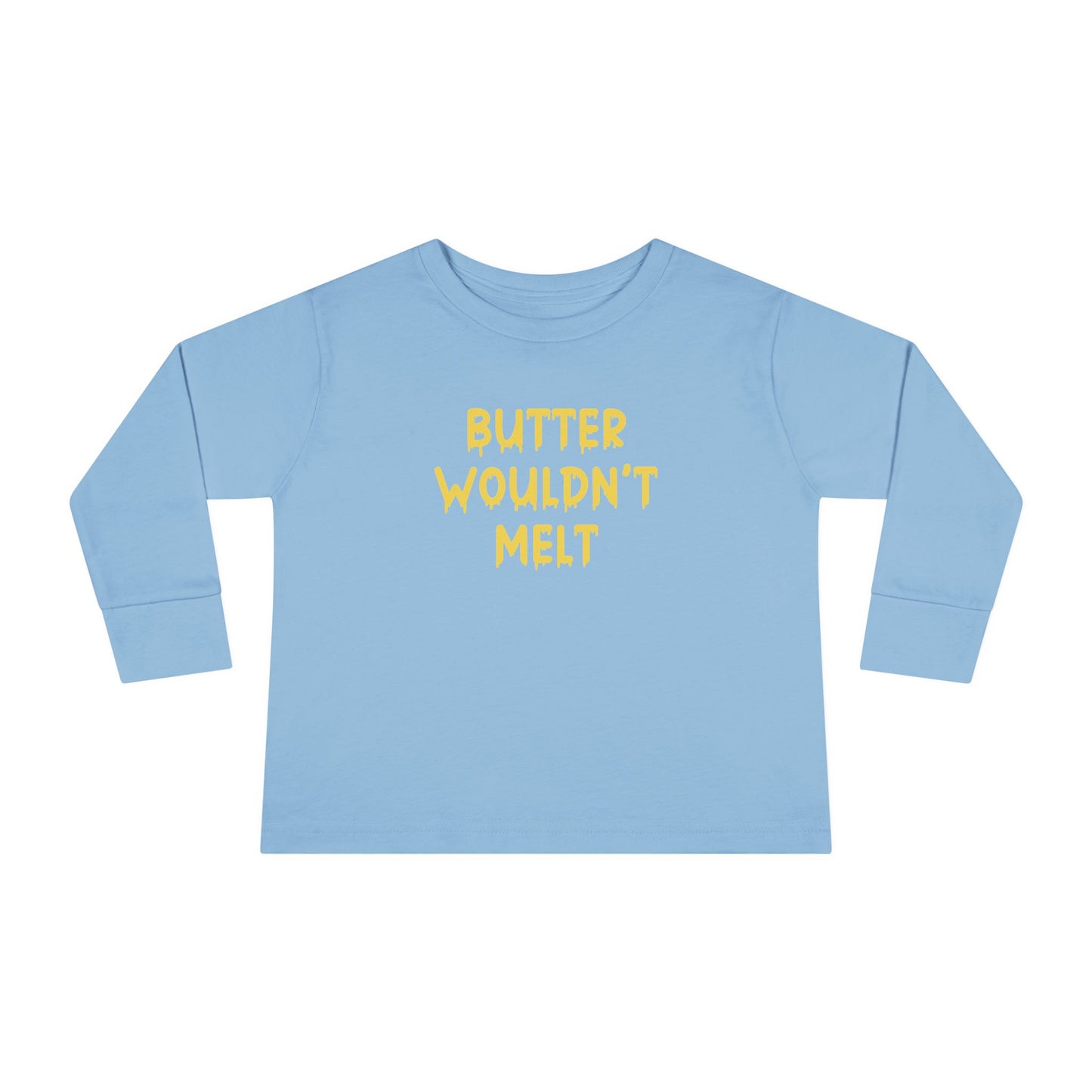 Butter Wouldn't Melt  Long Sleeve Tee