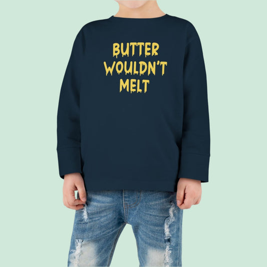 Butter Wouldn't Melt  Long Sleeve Tee