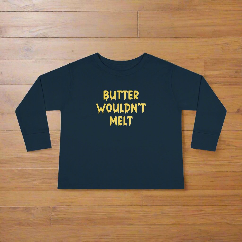 Butter Wouldn't Melt  Long Sleeve Tee