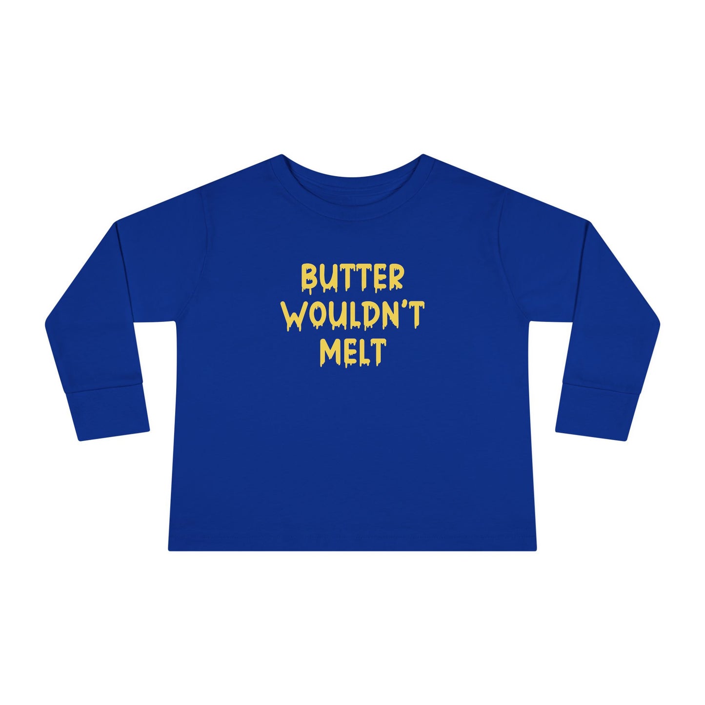 Butter Wouldn't Melt  Long Sleeve Tee