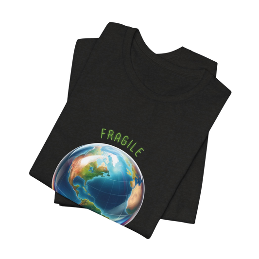 Fragile, Handle with Care T-shirt