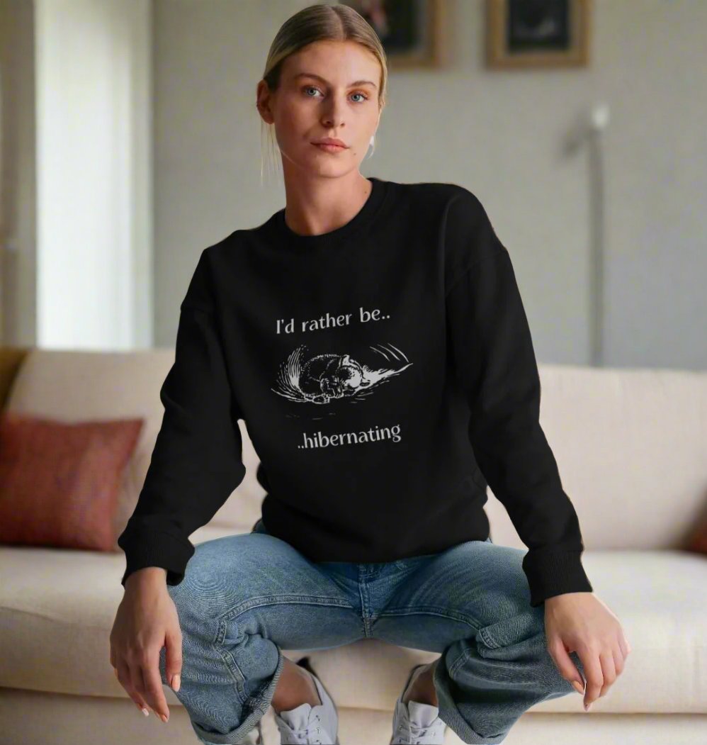 I'd Rather Be Hibernating -   Women's oversized Organic Cotton Sweater