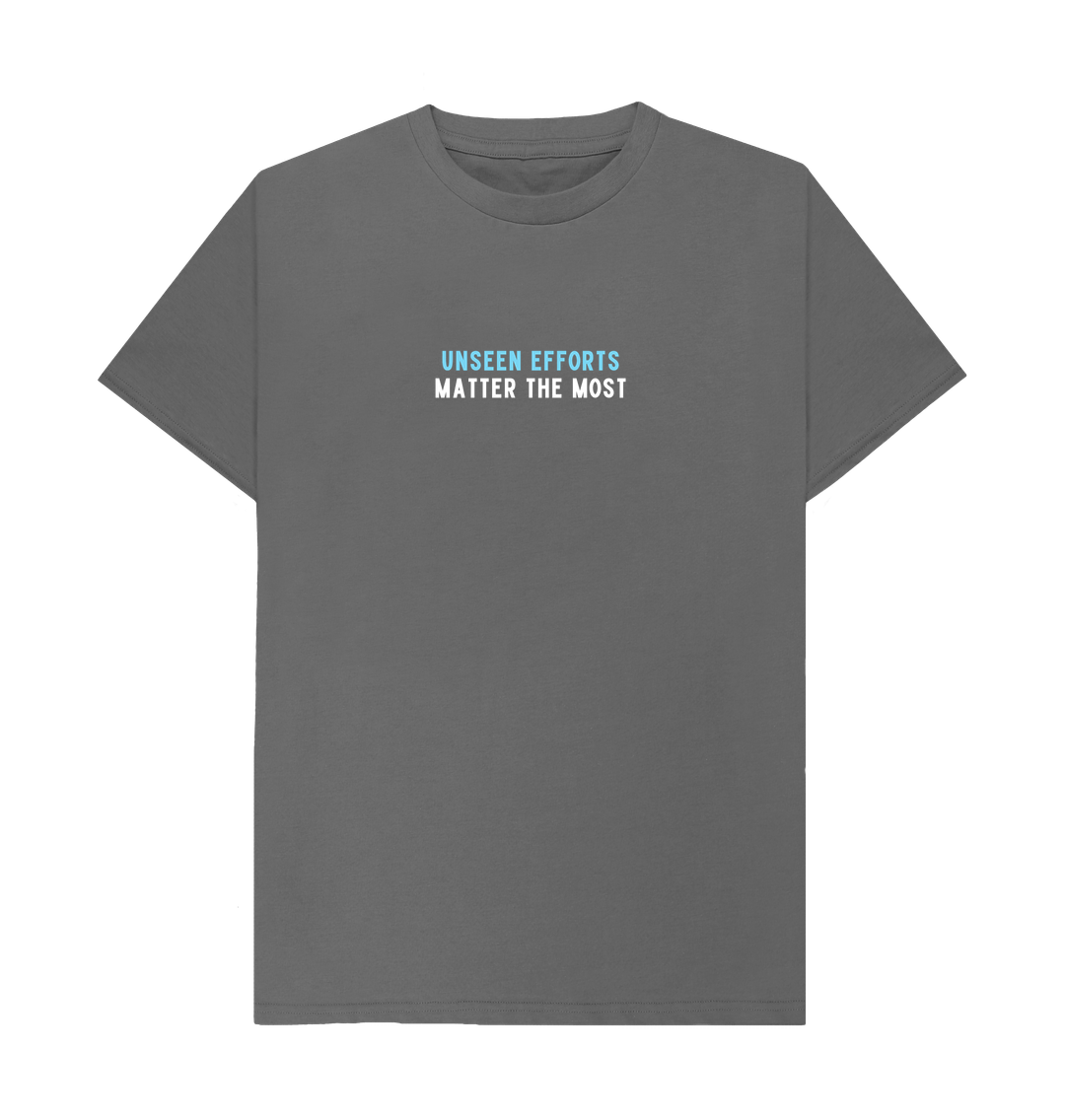 Slate Grey Unseen Efforts, Matter the Most. Men's Relaxed Fit Organic Cotton T-shirt