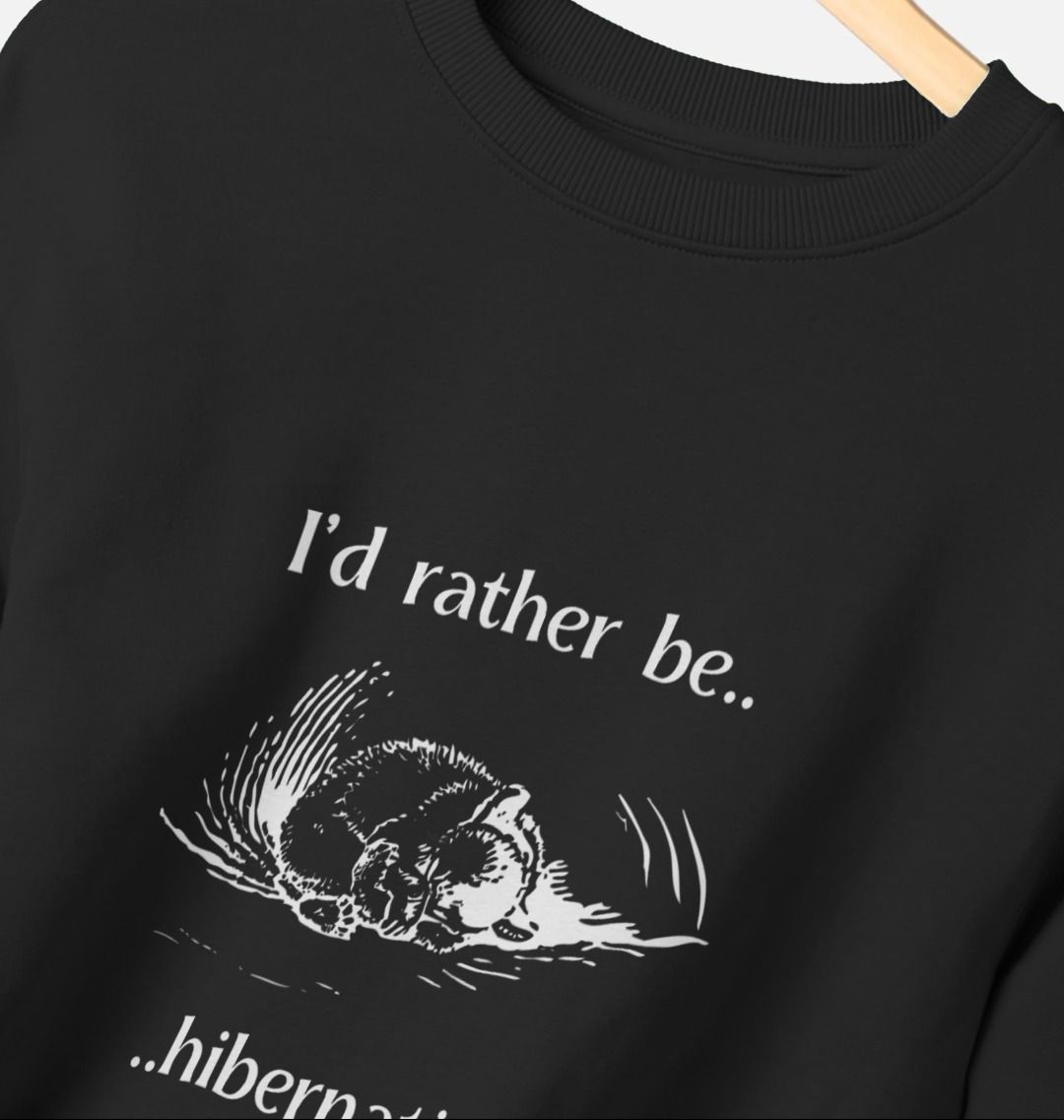 I'd Rather Be Hibernating -   Women's oversized Organic Cotton Sweater