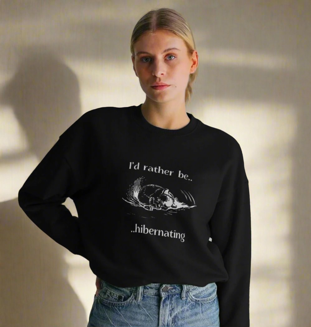 I'd Rather Be Hibernating -   Women's oversized Organic Cotton Sweater