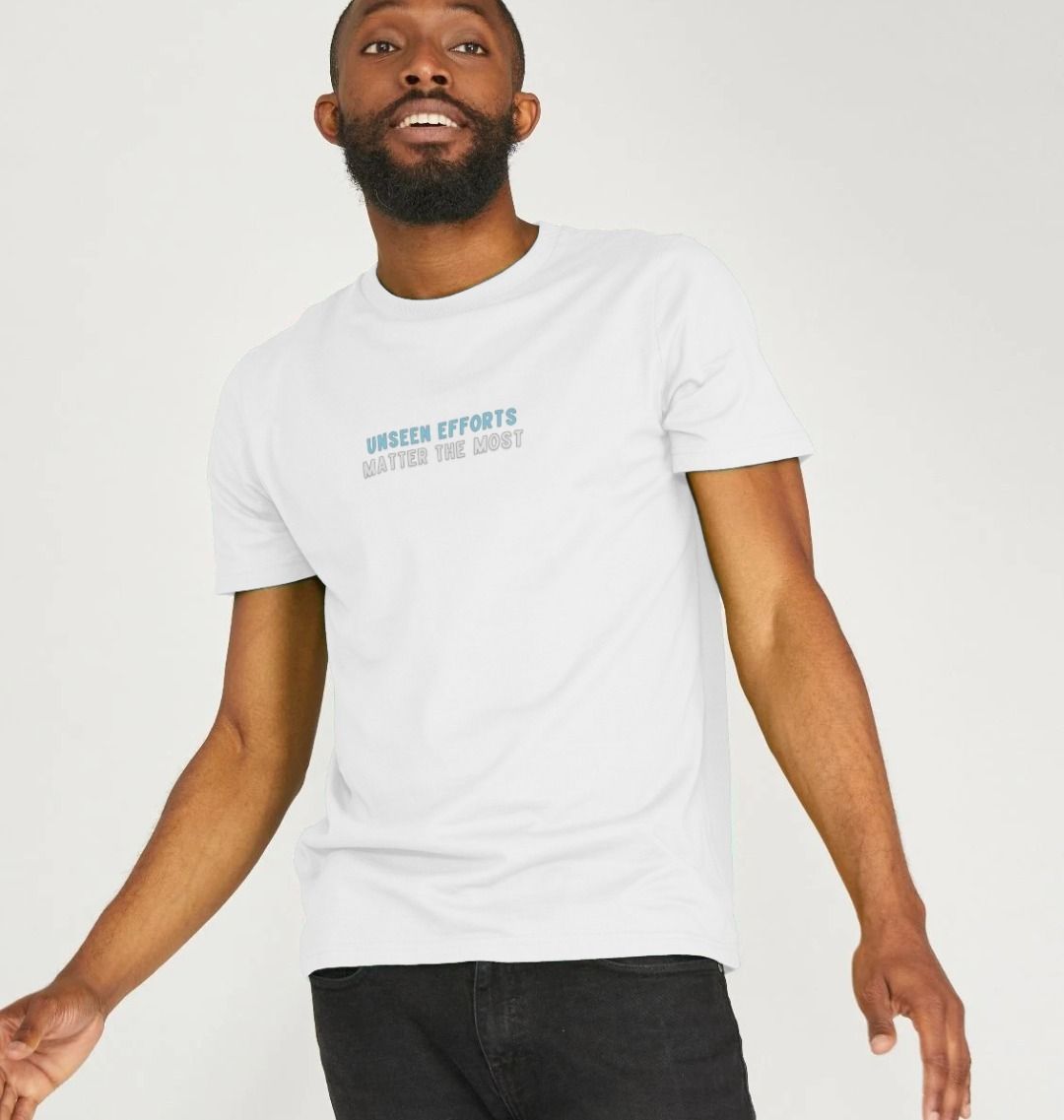 Unseen Efforts, Matter the Most. Men's Relaxed Fit Organic Cotton T-shirt